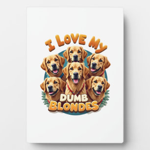 Plaque Photo J'adore mes Golden Retrievers Blondes Idiotes Vint