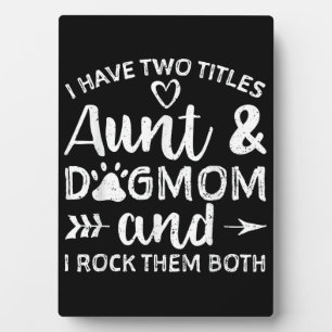Plaque Photo J'Ai Deux Titres Tante Et Chien Maman Cadeau Pour