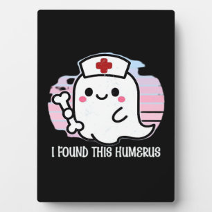 Plaque Photo J'Ai Trouvé Cet Humerus Drôle Infirmière Halloween