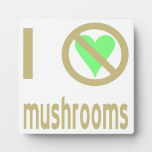 Plaque Photo Je déteste les champignons