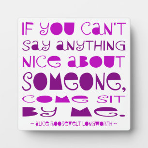 Plaque Photo Je ne peux rien dire de bien Viens t'asseoir par m