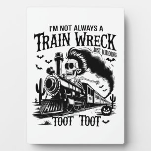 Plaque Photo Je ne suis pas toujours un désastre ferroviaire Ha