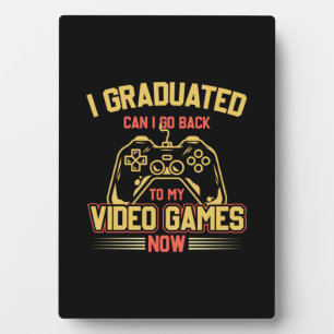 Plaque Photo Je Suis Diplômé Puis-Je Retourner À Mes Jeux Vidéo