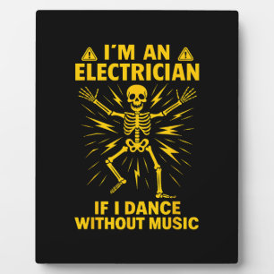 Plaque Photo Je Suis Électricien Si Je Danse Sans Musique