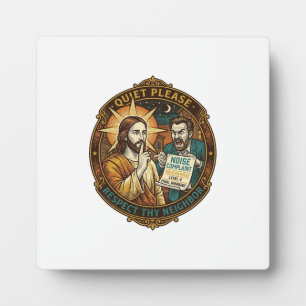 Plaque Photo Jésus Voisin En colère Plainte pour bruit Fête bru