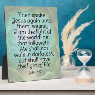 Plaque Photo John 8:12