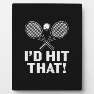 Plaque Photo Joueur de tennis Je Frapperais Ça