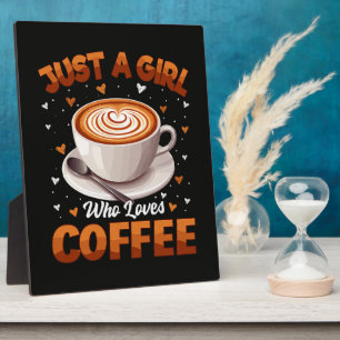 Plaque Photo Juste Une Fille Qui Aime Le Café