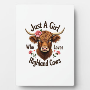 Plaque Photo Juste une fille qui aime les vaches des Highlands
