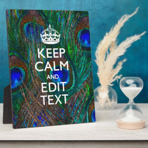 Plaque Photo Keep Calm and Have Your Text on Peacock Feathers