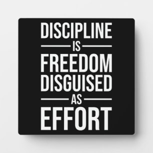 Plaque Photo La Discipline Est La Liberté Déguisée Comme Effort