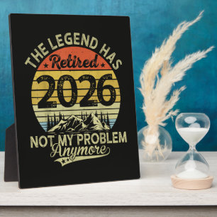 Plaque Photo La légende a pris sa retraite 2026 Pas mon problèm