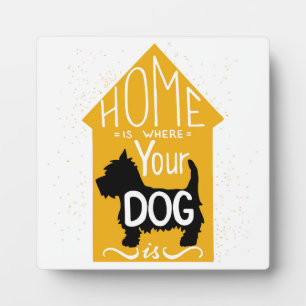 Plaque Photo La Maison Est Là Où Le Chien Est