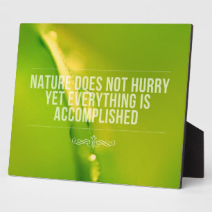 Plaque Photo La Nature Ne Se Dépêche Pas Devis inspirant