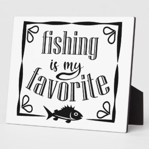 Plaque Photo La pêche est ma citation préférée