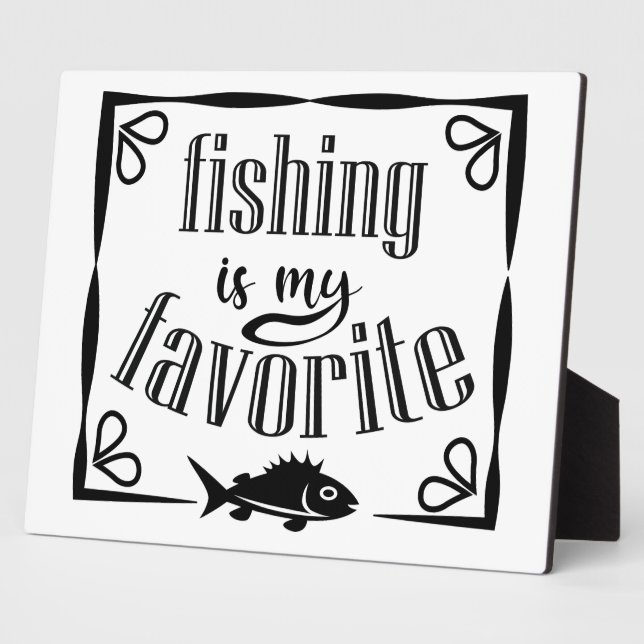 Plaque Photo La pêche est ma citation préférée (Côté)