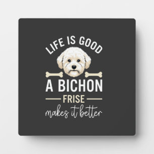Plaque Photo La vie est bonne Bichon Frise Os de Chien Fourrure