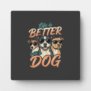 Plaque Photo La vie est meilleure avec le vecteur de chien