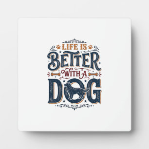 Plaque Photo La vie est meilleure avec un chien design de gravu