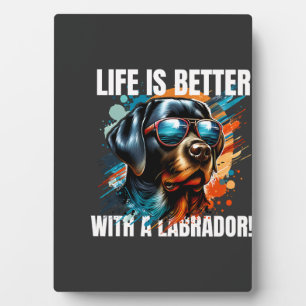 Plaque Photo La vie est meilleure avec un Labrador !