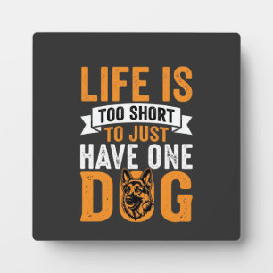 Plaque Photo La vie est trop courte Graphique amateur de chien_