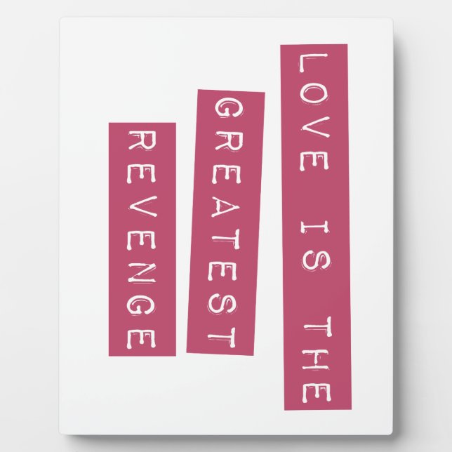 Plaque Photo L'Amour Est Le Plus Grand Revenge (Devant)