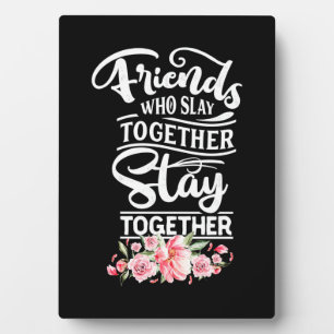 Plaque Photo Les amis qui restent ensemble