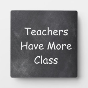 Plaque Photo Les enseignants ont plus de classe Chalkboard Desi