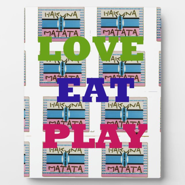 Plaque Photo Love Eat Play Hakuna Matata Art Print (Devant)