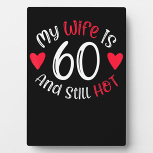 Plaque Photo Ma Femme A 60 Ans Et Encore Chaud Drôle Art Cadeau