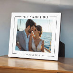 Plaque Photo Mariage photo Garde moderne<br><div class="desc">j'ai dit que je fais simple noir et blanc plaque photo moderne tenue avec deux modèles texte un disant que nous avons dit que je fais sur le dessus de votre photo mariage et en bas vous pouvez ajouter la date de la date de votre mariage . un beau gardien...</div>