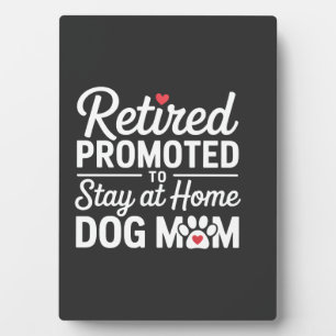 Plaque Photo Mère de chien retraitée propriétaire de chien drôl