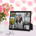 Plaque Photo Modern Black White Text Sisters Photo Collage<br><div class="desc">Heartfelt gift for your sister or sisters, upload photos of your favorite memories and celebrate the one person who has always been by your side. Black background can be adjusted to a different color. Keep the good memories close by, as a reminder of the amazing people in our lives. There...</div>