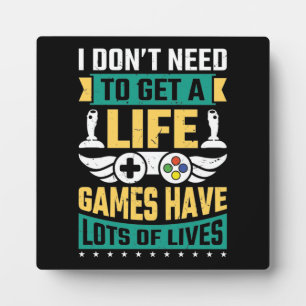 Plaque Photo N'avez pas besoin d'obtenir une vie amusante jeu d