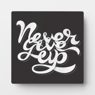 Plaque Photo Never give