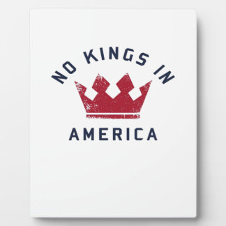 Plaque Photo No Kings In America Anti Fascism USA Classic