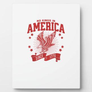 Plaque Photo No Kings In America Since 1776 USA  Eagle