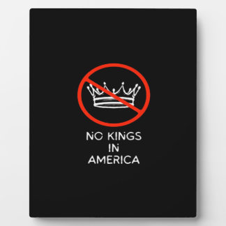 Plaque Photo No Kings In The USA America Say No King Crown Clas