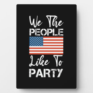 Plaque Photo Nous Le Peuple Aimons Faire La Fête Patriotique 4