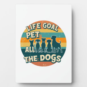 Plaque Photo Objectif de vie caresser tous les chiens Copie