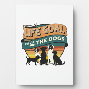 Plaque Photo Objectif de vie Caresser Tous Les Chiens Copie Cop