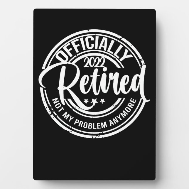 Plaque Photo Officiellement Retraité 2022 Plus Mon Problème (Devant)