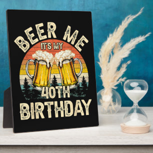 Plaque Photo Offre moi une bière, c'est mon 40ème anniversaire