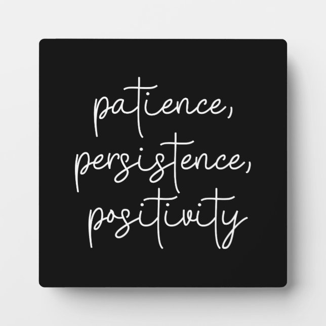 Plaque Photo Patience, Persistance, Positivité - Motivationnel (Devant)