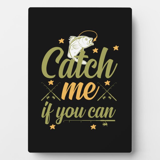 Plaque Photo Pêche Art Catch Me Si Vous Pouvez (Devant)