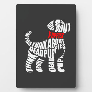 Plaque Photo Pensez aux chiots blancs MORTS
