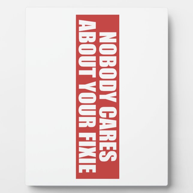 Plaque Photo Personne Ne S'Intéresse À Votre Fixie (Devant)