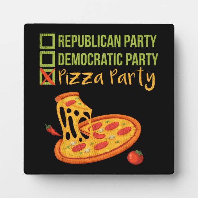 Plaque Photo Pizza Party - Une drôle de nouveauté Voter Politiq (Devant)