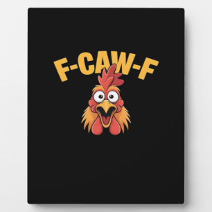 Plaque Photo Poulet drôle F-Caw-F Poulet tendance Casual