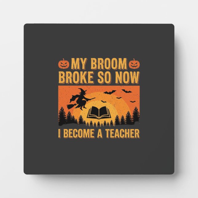 Plaque Photo Professeur drôle d'Halloween Balai cassé Design (2 (Devant)